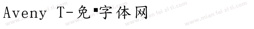 Aveny T字体转换